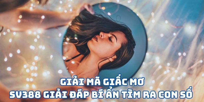 Giải Mã Giấc Mơ SV388